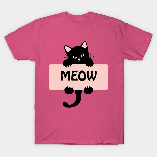 Cute Funny Cat Kitten Meow Quote - Cat Lover Funny Artwork T-Shirt by Squeak Art